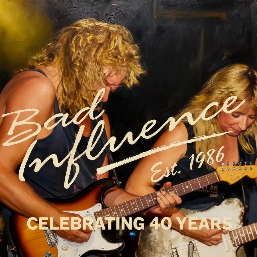 Bad Influence 40th Anniversary Celebration!